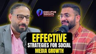 Effective Strategies for Social Media Growth | ft. Imran Ahmad Kadia | Owais Ahmad Khan | Podcast#44