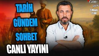 TARİH - GÜNDEM - SOHBET CANLI YAYINI