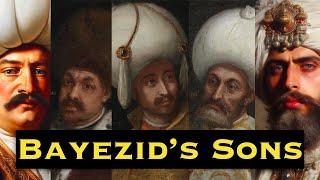 Bayezid's Sons: Civil War in Ottoman Empire