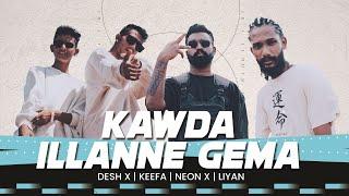 Kawda illanne gema | ft. @DESH_X X neonx @Keefa_Music  & @Liyan_66  |  (Official Music Video)