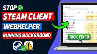 How To Stop Steam Client Webhelper From Running In The Background (2024 New Method)