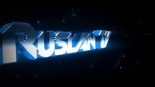Интро для Ruslan TV