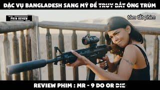 | Tóm tắt phim | Đặc vụ bangladesh sang mỹ để t.ruy b.ắt ông trùm | Review phim hay