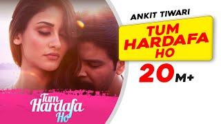 Tum Hardafa Ho | Ankit Tiwari | Official Video | Aditi Arya | Gaana Originals | Lastest Love Song