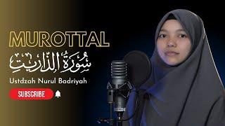 MUROTTAL SURAH AZ-ZARIYAT | USTADZAH NURUL BADRIYAH | MASKANUL HUFFADZ  INDONESIA