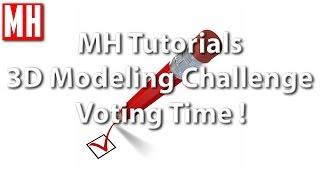 MH Tutorials 3D Modeling challenge Voting Time !