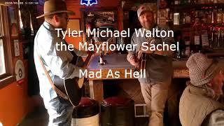 Tyler Michael Walton & the Mayflower Sachel - Mad As Hell