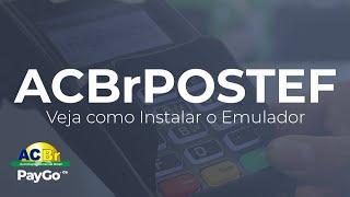 ACBrPOSTEF: Instalando o Emulador