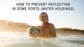 How To Remove Reflections In Photos Caused In Dome Ports (Water Housings For Photography)