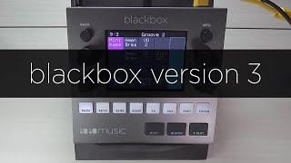 Blackbox version 3 Overview