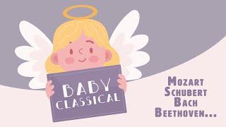 Classical music for deep sleepBABY CLASSICAL Mozart, Beethoven, Satie, Schubert, Bach...for babies