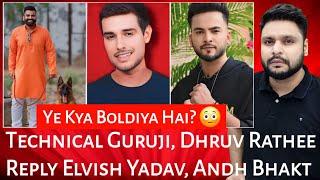 Technical Guruji | Dhruv Rathee Reply to Elvish Yadav | Andh Bhakt Exposed | Mr Reaction Wala