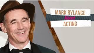 January 18 - Mark RYLANCE about Acting.