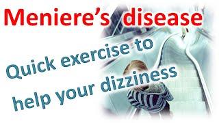 Meniere's Disease: Best Exercise When Vertigo And Dizziness Happen | No Meds Or Manipulation Needed