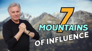 How to Engage in Spiritual Warfare on the 7 Mountains of Influence