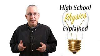 Intro to High School Physics Explained