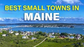 Top 10 Best Small Towns In Maine To Visit || What To Do In Maine