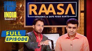 'Raasa' कैसे करता है street food vendors की Help? | Shark Tank India S2 | Full Episode