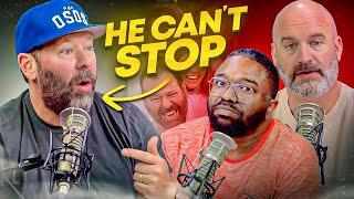 Bert Kreischer is a Delusional Narcissist