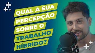 Entenda a jornada do trabalho híbrido