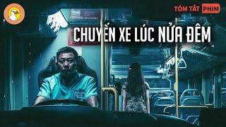 Chuyến Xe Buýt Bí Ẩn Lúc Nửa Đêm - Không Có Khách Mà Tài Xế Cũng Dừng |Quạc Review|