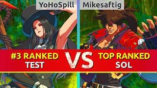 GGST ▰ YoHoSpill (#3 Ranked Testament) vs Mikesaftig (TOP Ranked Sol). High Level Gameplay