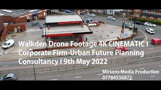 Walkden Drone Footage 4K CINEMATIC I Corporate Firm-Urban Future Planning Consultancy I 9th May 2022