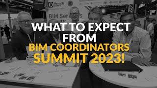 What To Expect - BIM Coordinators Summit 2023