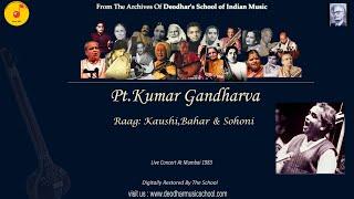 Pt Kumar Gandharva : Raag: Kaushi, Bahar & Sohoni