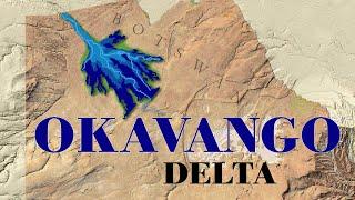 The Okavango Delta explained