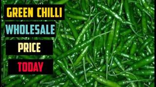 Green Chilli Wholesale Market Price Today