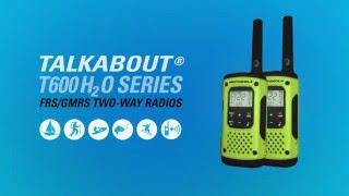 Meet the Powerful, Waterproof Talkabout T600 H2O Series of Two-way Radios