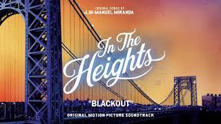 Blackout - In The Heights Motion Picture Soundtrack (Official Audio)