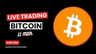 Crypto Trading LIVE: BTC Live Trading Bitcoin Analysis | 11 MAR #crypto #bitcoin #btc