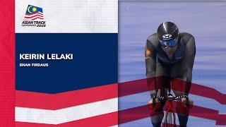 PERAK | Kejohanan Basikal Trek Asia: Shah Firdaus | Keirin Lelaki