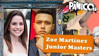 ZOE MARTÍNEZ E JUNIOR MASTERS | PÂNICO - 12/11/2024