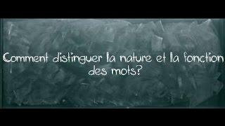 G1- Comment distinguer la nature et la fonction d'un mot?