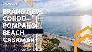 New Condo Casamar Pompano Beach, almost sold out! Oceanfront Florida