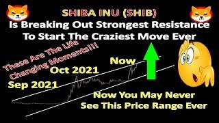 SHIBA INU (SHIB) Is Breaking Out Strongest Resistance To Start The Craziest Move Ever