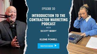 Welcome to the The Contractor Marketing Podcast