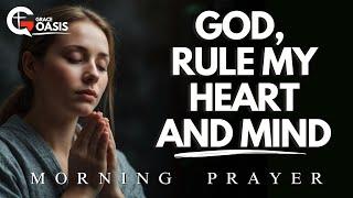 Do Not Let Your Heart Be Troubled Today | Morning Prayer