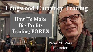 How To Make Big Profits Trading FOREX | Longwood Currency Trading