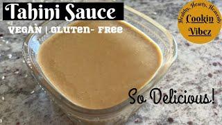 TAHINI SAUCE | How to Make Tahini Sauce | Vegan | Gluten-Free