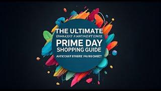 Your Ultimate Guide to Amazon Prime Day Deals & Steals! #amazon