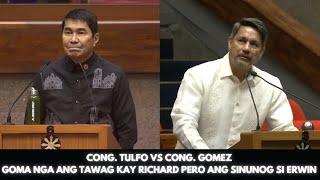 CONG. TULFO VS CONG. GOMEZ | GOMA NGA ANG TAWAG KAY RICHARD PERO ANG SINUNOG SI ERWIN