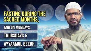 Fasting during the Sacred Months, and on Mondays, Thursdays and Ayyaamul Beedh