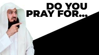 Do you pray for others? Mufti Menk