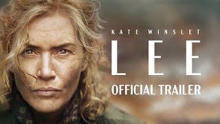 LEE | Official Theatrical Trailer | In Theaters September 27