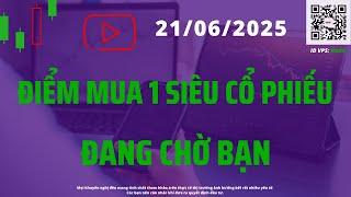 Điểm mua 1 siêu cổ phiếu đang chờ bạn trong video này