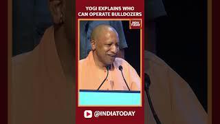 UP CM  Yogi Adityanath Speaks On Bulldozer Action | India Today